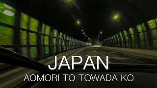 青森市  Aomori city to 十和田湖 Towada Ko cozy drive in Japan | 青森 奧入瀨 十和田湖 日本 美景駕車