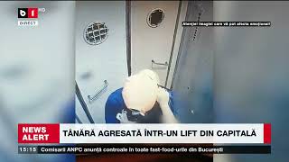 TÂNĂRĂ AGRESATĂ ÎNTR-UN LIFT DIN CAPITALĂ_Știri B1_1 sept 2022