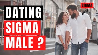 Dating A Sigma Male |  Sigma Personality