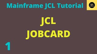 JobCard in JCL - Mainframe JCL Practical Tutorial - Part 1 (Vol Revised)