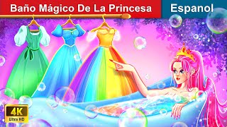 Baño Mágico De La Princesa 🛀 Princess' Magical Bathtub in Spanish 🌜 @WOASpanishFairyTales