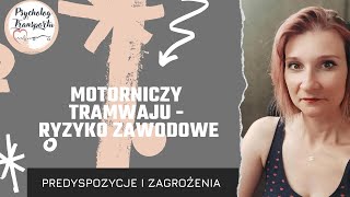 Motorniczy tramwaju - ryzyko zawodowe