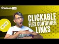 Flex Containers - Clickable Links and Some Key Advice - Elementor Wordpress Tutorial