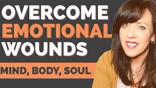 How to Heal Emotional Trauma & Past Wounds Caused by Manipulators and Toxic People