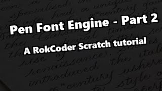 Pen Font Tutorial Part 2 - A RokCoder Scratch Tutorial