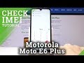 How to Find IMEI & SN in Motorola Moto E6 Plus - Checkup IMEI & Serial Numer