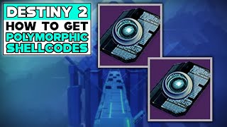 DESTINY 2 LIGHTFALL How To Get POLYMORPHIC SHELLCODES