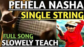 Pehla Nasha Guitar Lesson For Beginners|Pehla Nasha Single String Tabs Tutorial|Easy Lesson