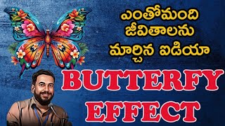 జీవితాలను మార్చే ఐడియా/BUTTERFLY EFFECT