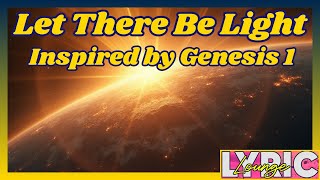 Let There Be Light - Uplifting Bible Song | Genesis 1 Creation Story