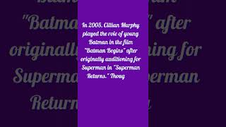 Here is that interesting fact about Cillian Murphy in 2 sentences