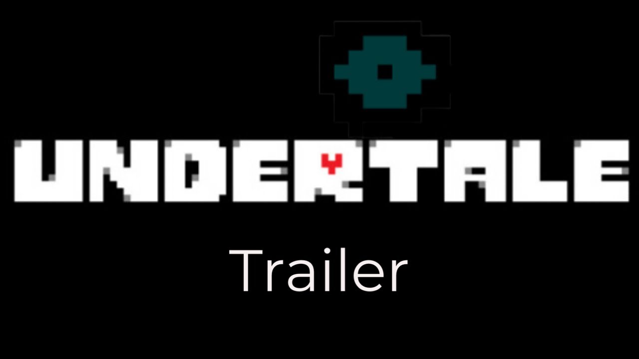 Undertale Trailer Youtube