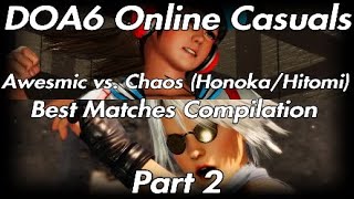 [DOA6] Awesmic vs. Chaos: Best Matches Compilation, Part 2