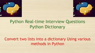 Python Real-time Dictionary Interview Questions - Convert two lists into a dictionary