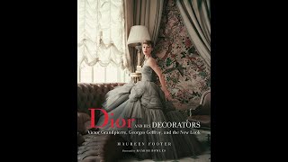 Fashion Culture | Dior and His Decorators: Victor Grandpierre, Georges Geffroy, and the New Look