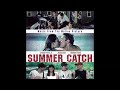 radford sweet summer ost summer catch