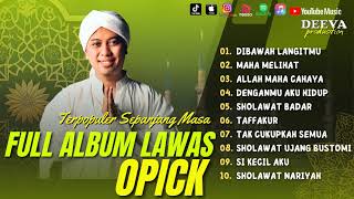Opick Full Album | Dibawah LangitMu, Maha Melihat | Full Album Lagu Religi Terpopuler