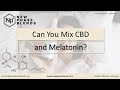 Mixing CBD and Melatonin