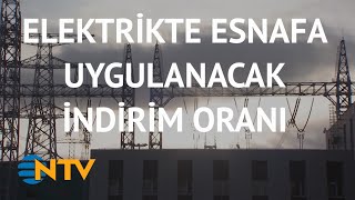 @NTV Elektrikte indirim hangi tarihte ve yüzde kaç olacak?