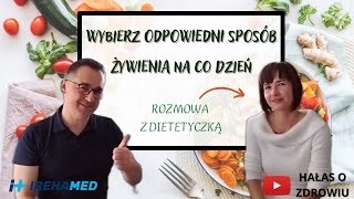 Wybierz ODPOWIEDNI SPOSÓB ŻYWIENIA na co dzień razem z nami!