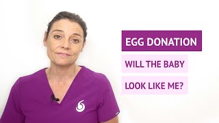 Is the baby going to look like me when using donated eggs?
