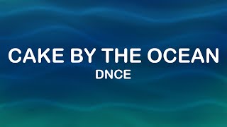 Download DNCE - Cake By The Ocean (Lyrics / Lyric Video) mp3