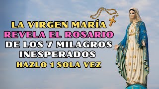 ¡URGENTE! 🕊️ La Virgen María Revela el Rosario de los 7 Milagros INESPERADOS (Hazlo AHORA).