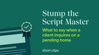 What to say when a client inquires on a pending home