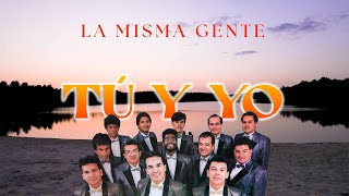 Tú Y Yo - La Misma Gente | Lyric Video