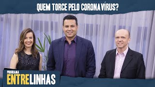 Programa Entrelinhas - 05/04/2020