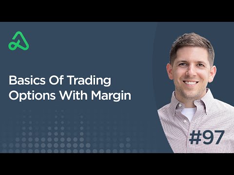Basics of Margined Options Trading [Episode 97]