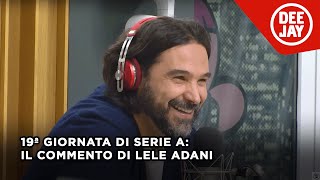 Juventus - Atalanta 3 a 3: il commento di Adani sulla 19ª giornata di Serie A