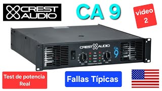 CREST AUDIO CA9 VIDEO 2 , MEDICIÓN DE POTENCIA REAL , FALLA TÍPICA