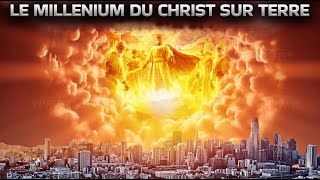 DÉCOUVREZ COMMENT SERA LE MILLENIUM DU CHRIST SUR TERRE! - Apocalypse