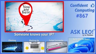 Confident Computing 👍 #867 - Someone Has My IP Address - Should I Be Scared? (& Windows 11)