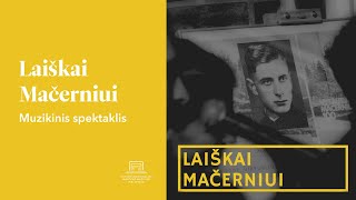 Muzikinis spektaklis „Laiškai Mačerniui“