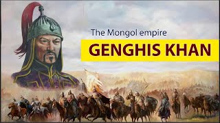 Genghis Khan & The history of Mongols