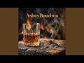 Ashes Bourbon