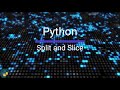 Python Splitting and Slicing Strings