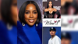 The Wine Up (ep. 66) - Kelly Rowland | Chris Brown vs. NBA & Ruffles | Porsha Returns TO RHOA