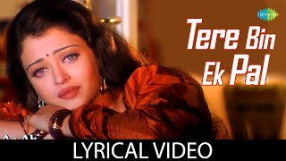 Tere Bin Ek Pal With Lyrics | Udit Narayan | Jaspinder Narula | Aa Ab Laut Chalen