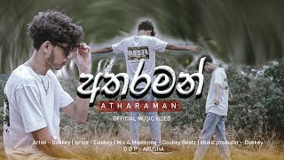 ATHARAMAN (අතරමං ) Dookey Beatz | Official Music Video