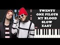 Twenty One Pilots - My Blood (SLOW EASY PIANO TUTORIAL)