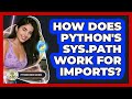 How Does Python's Sys.path Work For Imports? - Python Code School