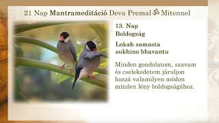 Deva Premal és Miten - 21 nap mantrameditáció: 13. nap Lokah Samasta