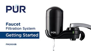 PUR Faucet Filtration System FM2000B - Getting Started