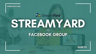 วิธีใช้ StreamYard ไลฟ์ไปที่ Facebook Group