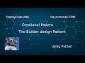 Python Builder Design Pattern | UML, Code Example & SWOT Analysis