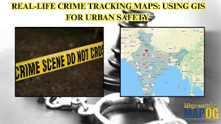 Real-Time Crime Mapping with GIS #crimestory #urbansafety #gis #mapog #smartcity #story
