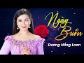 ngày buồn dương hồng loan official audio